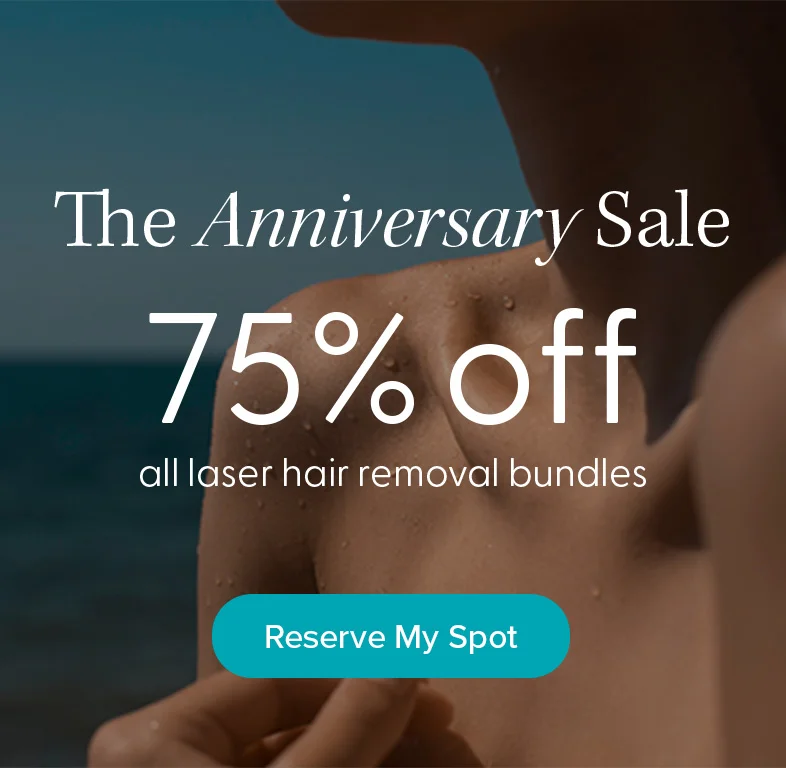The Anniversary Sale: Up To $1000 Off Laser Hair Removal