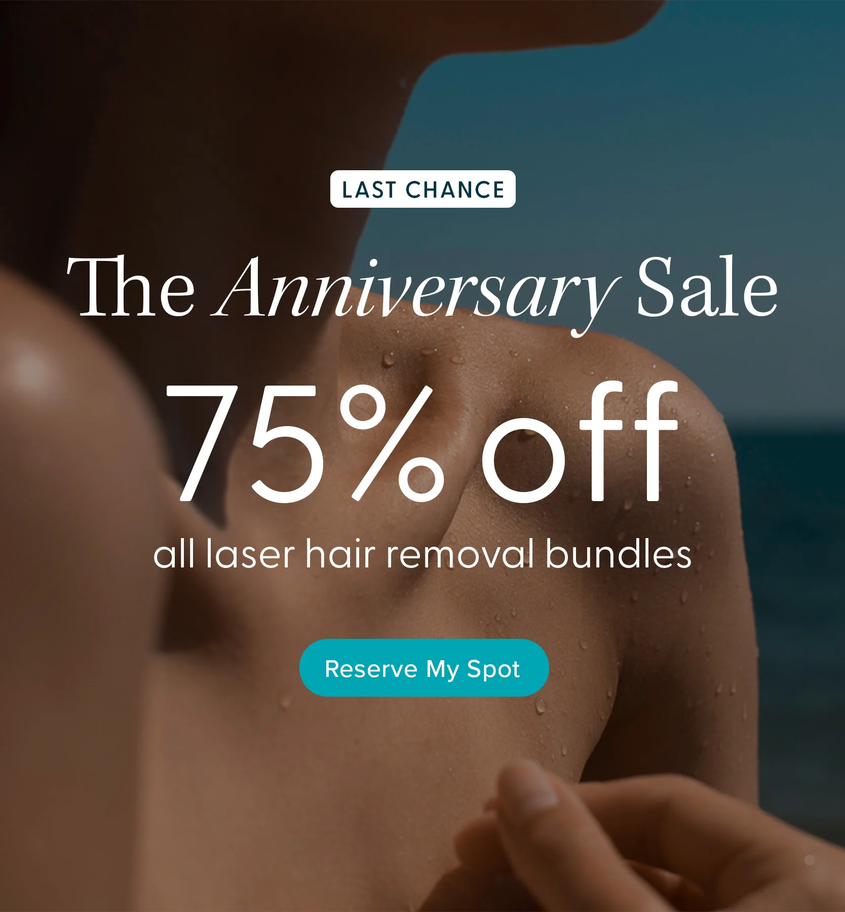 The Anniversary Sale (Last Chance): 75% off all laser hair removal bundles